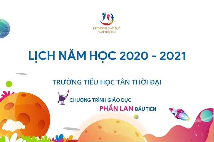 TRƯỜNG TIỂU HỌC TÂN THỜI ĐẠI - LỊCH NĂM HỌC 2020 - 2021