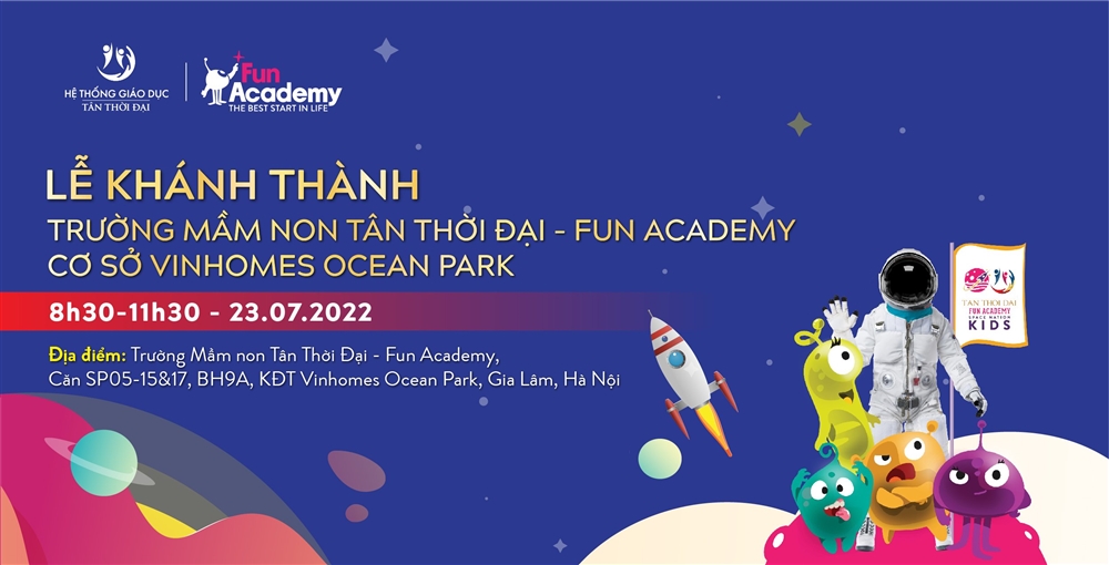 Lễ khánh thành Mầm non Tân Thời Đại - Fun Academy cơ sở Vinhomes Ocean Park