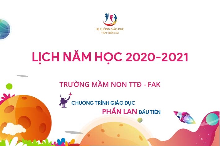 TRƯỜNG MẦM NON TÂN THỜI ĐẠI - FUN ACADEMY - LỊCH NĂM HỌC 2020 - 2021