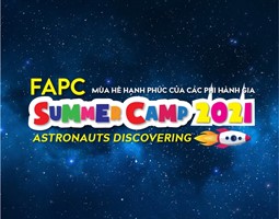 FAPC Summer Camp 2021 – Mùa hè hạnh phúc của các Phi hành gia