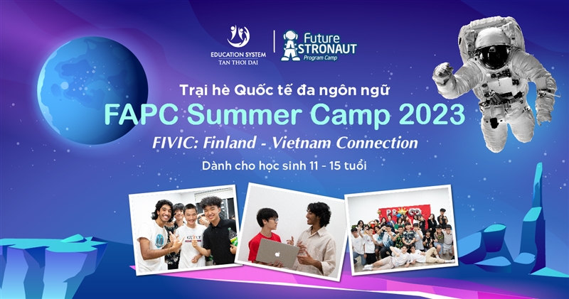 Trại hè quốc tế FAPC Summer Camp 2023 dành cho học sinh THCS  11-15 tuổi