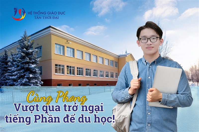 DU HỌC SINH VIỆT CHỈ BÍ QUYẾT VƯỢT QUA TRỞ NGẠI TIẾNG PHẦN ĐỂ DU HỌC 