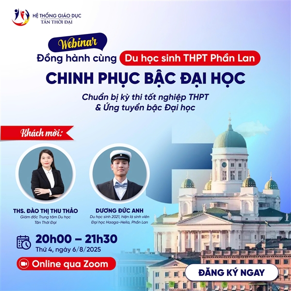 Webinar: Đồng hành cùng Du học sinh THPT Phần Lan chinh phục Đại học