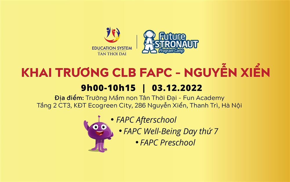 Khai trương CLB FAPC cơ sở Nguyễn Xiển với bộ 3 chương trình độc đáo cho trẻ 1-6 tuổi