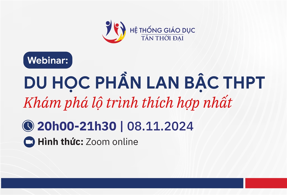 Webinar: DU HỌC PHẦN LAN BẬC THPT - KHÁM PHÁ PHÁ LỘ TRÌNH THÍCH HỢP NHẤT